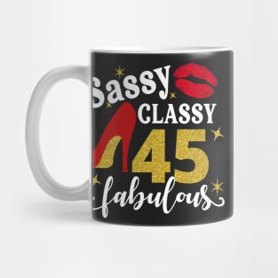 Sassy classy 45 fabulous Mug